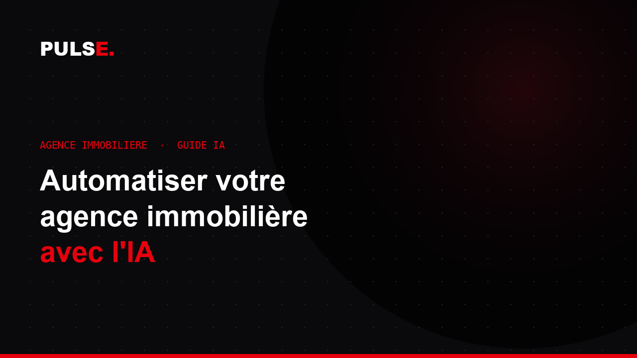 Agent immobilier avec un agent IA Pulse qui qualifie et relance les leads