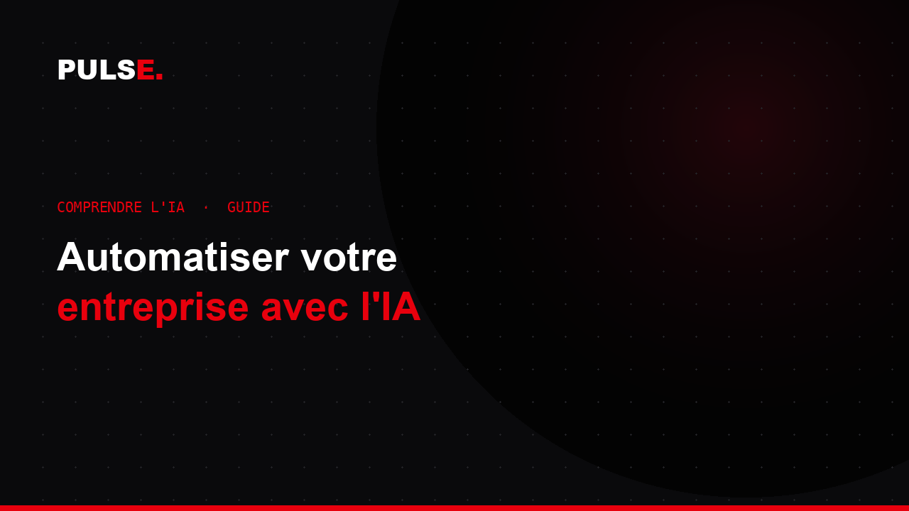 Automatiser son entreprise avec l'IA, par où commencer